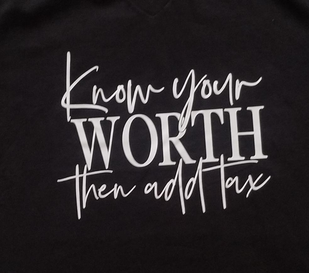Know Your Worth then add tax