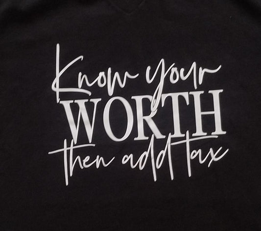 Know Your Worth then add tax