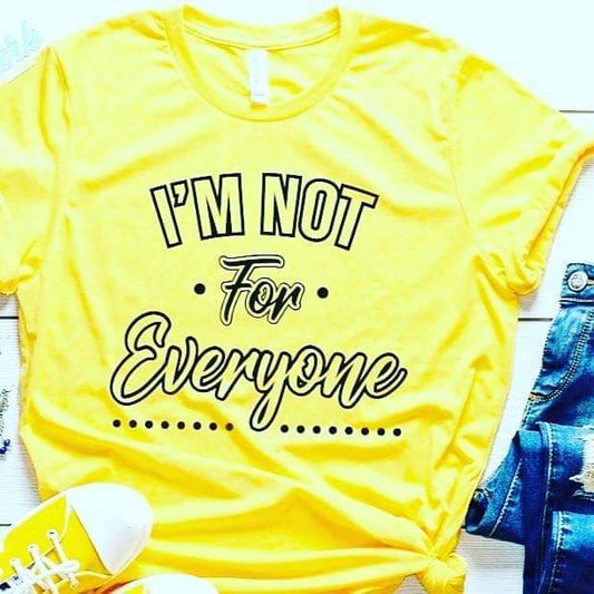 I'm Not For Everyone