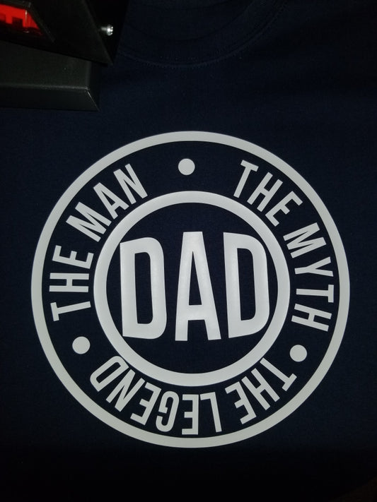 DAD- THE MAN, THE MYTH, THE LEGEND